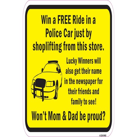 Signmission Win A Free Ride In A Police Car By Shoplifting In Heavy-Gauge Aluminum, A-1218-24663 A-1218-24663
